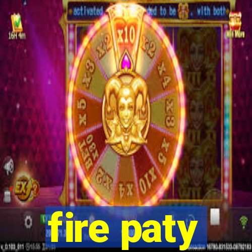 fire paty